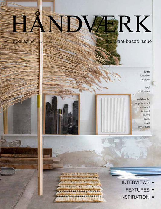 Handvaerk | Issue 4 | The Plant Based Issue